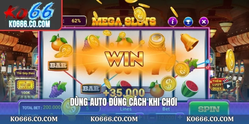 Dùng auto đúng cách khi chơi